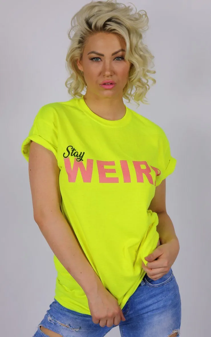 Glow Stick Yellow Stay Weird T-Shirt